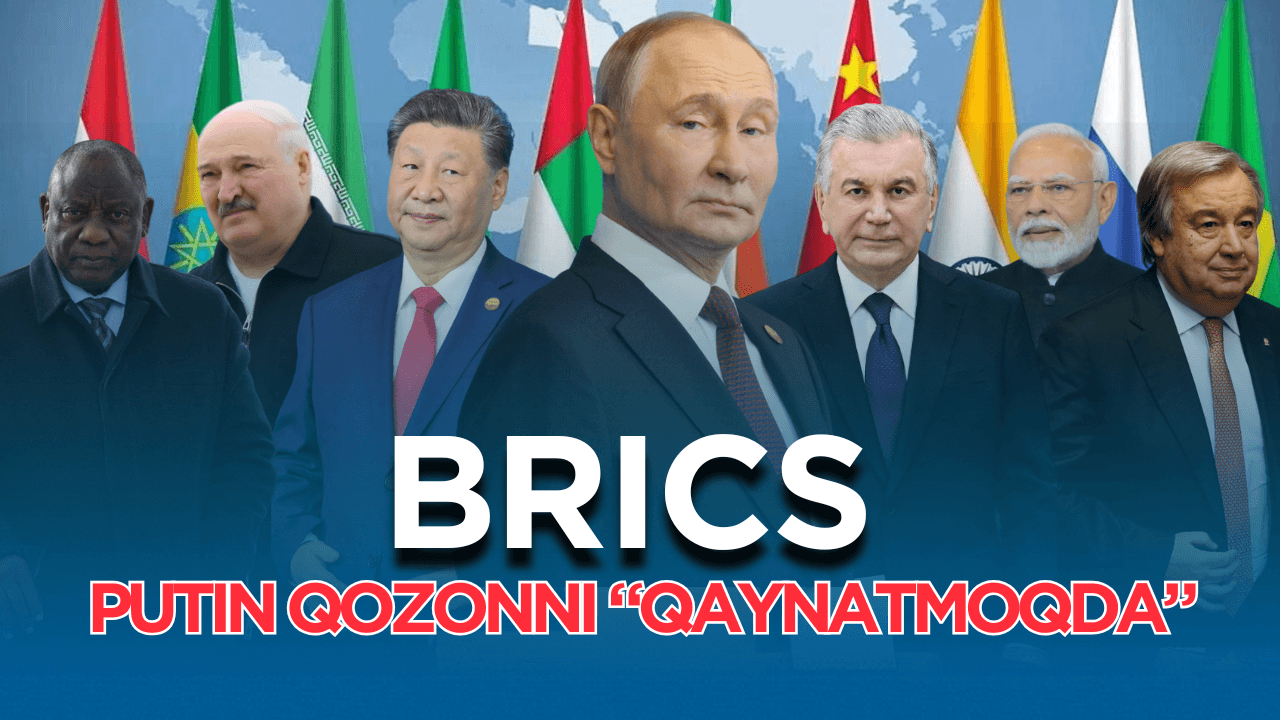 BRICS: Putin Qozonni "qaynatmoqda"